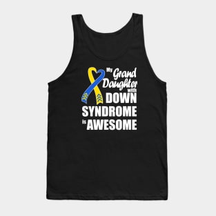 My Granddaughter with Down Syndrome is Awesome Tank Top